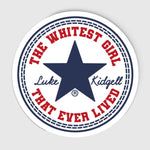 WHITEST GIRL THAT EVER LIVED STICKER (Clearance)