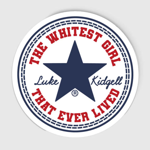 WHITEST GIRL THAT EVER LIVED STICKER (Clearance)